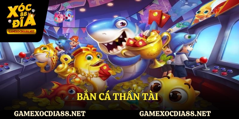 Bắn cá Thần Tài