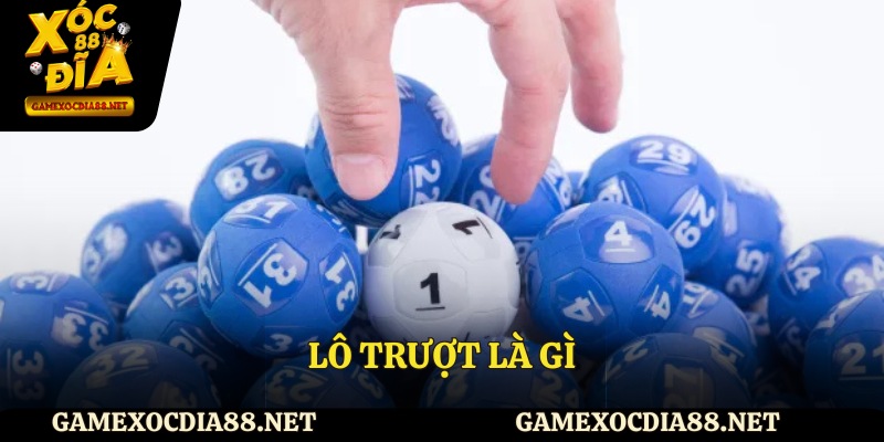 lô trượt là gì