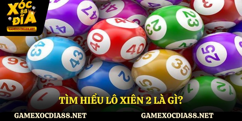 lô xiên 2 là gì